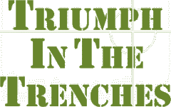 Triumph In The Trenches